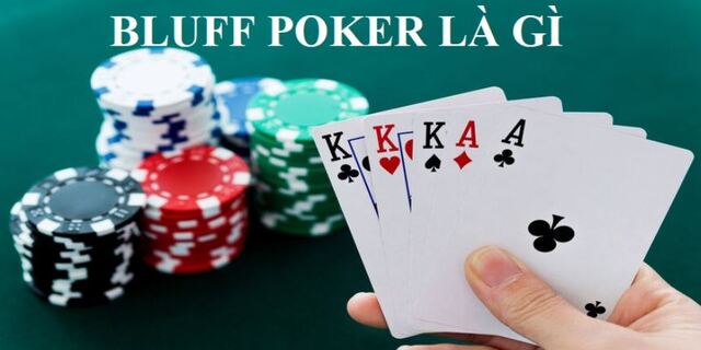 Bluff là gì trong poker